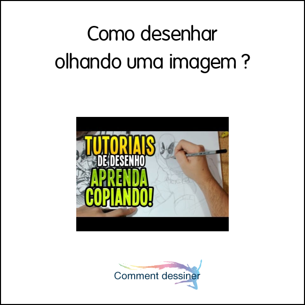 Como desenhar olhando uma imagem